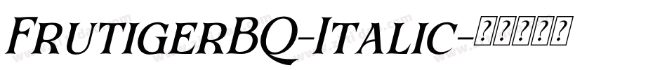 FrutigerBQ-Italic字体转换