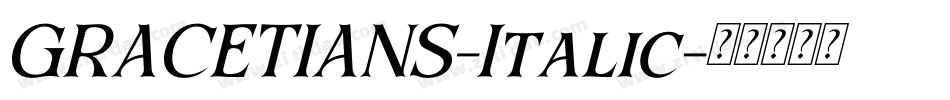 GRACETIANS-Italic字体转换