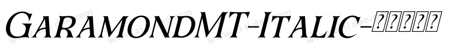 GaramondMT-Italic字体转换