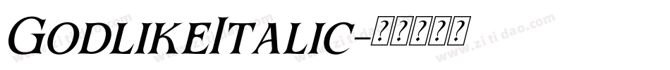 GodlikeItalic字体转换