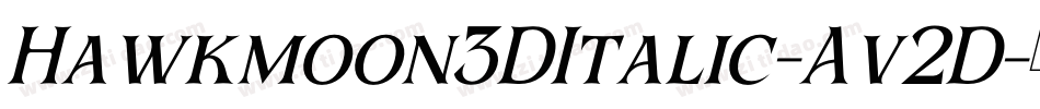 Hawkmoon3DItalic-Av2D字体转换