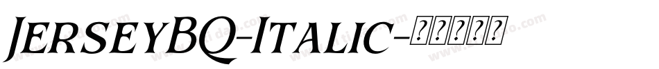 JerseyBQ-Italic字体转换