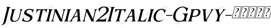 Justinian2Italic-Gpvy字体转换