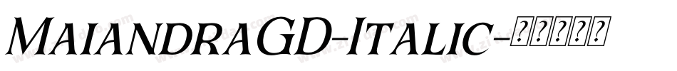 MaiandraGD-Italic字体转换