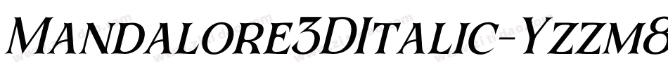 Mandalore3DItalic-Yzzm8字体转换