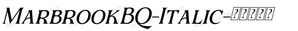MarbrookBQ-Italic字体转换