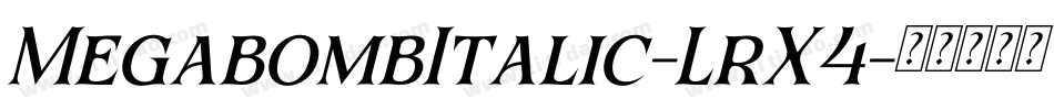 MegabombItalic-LrX4字体转换
