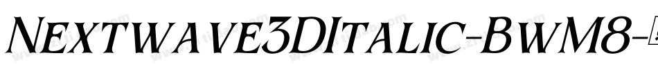 Nextwave3DItalic-BwM8字体转换