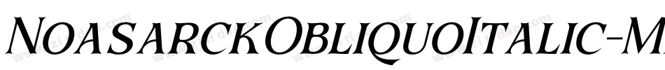 NoasarckObliquoItalic-MxRY字体转换