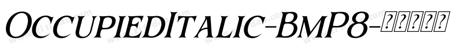 OccupiedItalic-BmP8字体转换
