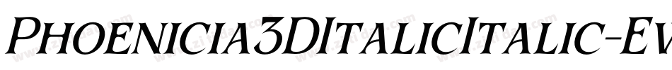 Phoenicia3DItalicItalic-Ewrj字体转换