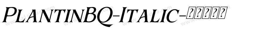 PlantinBQ-Italic字体转换