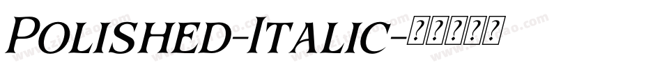 Polished-Italic字体转换
