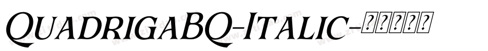 QuadrigaBQ-Italic字体转换