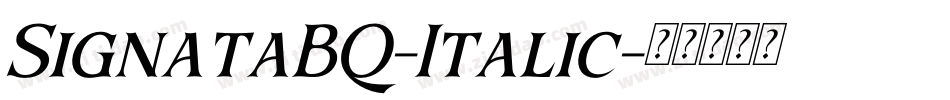SignataBQ-Italic字体转换