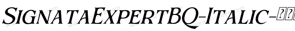 SignataExpertBQ-Italic字体转换 SignataExpertBQ-Italic字体转换