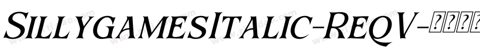 SillygamesItalic-ReqV字体转换