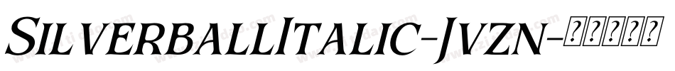 SilverballItalic-Jvzn字体转换