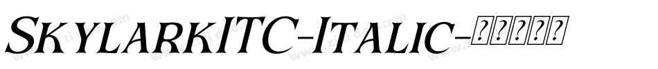 SkylarkITC-Italic字体转换