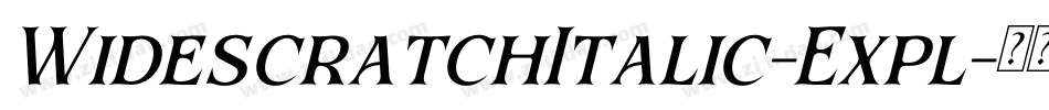 WidescratchItalic-Expl字体转换 WidescratchItalic-Expl字体转换