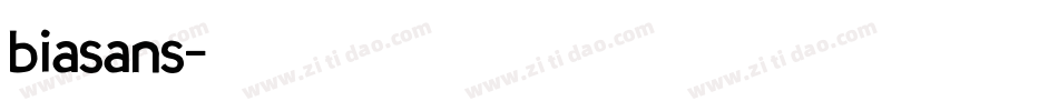 biasans字体转换