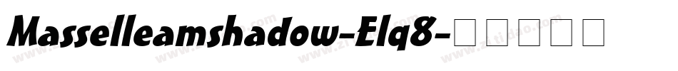Masselleamshadow-Elq8字体转换