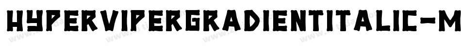 HyperViperGradientItalic-MVV9n字体转换