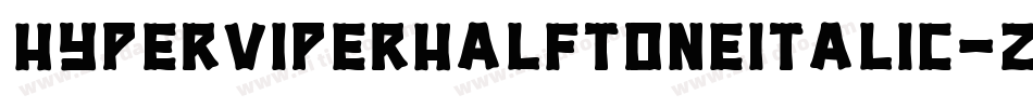 HyperViperHalftoneItalic-2OOKe字体转换