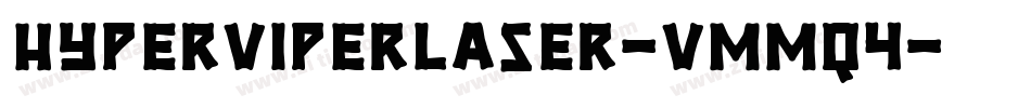 HyperViperLaser-vmmq4字体转换