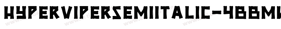 HyperViperSemiItalic-4BBMW字体转换
