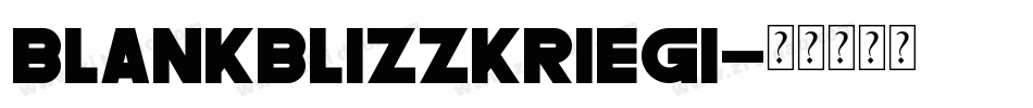 Blankblizzkriegi字体转换