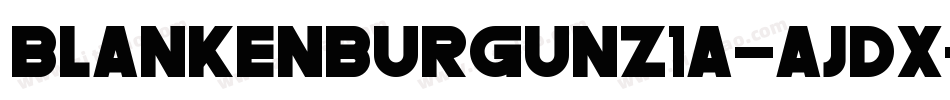 BlankenburgUnz1a-aJdx字体转换