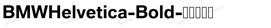 BMWHelvetica-Bold字体转换