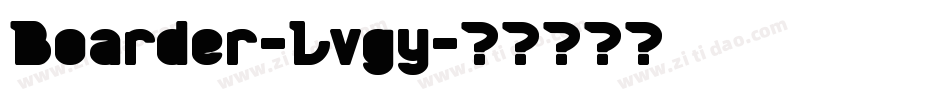 Boarder-Lvgy字体转换