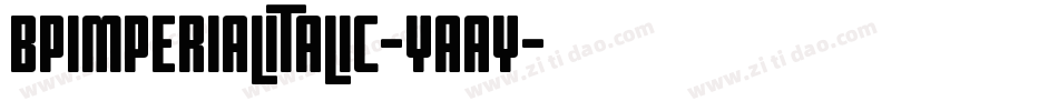 BpimperialItalic-YAay字体转换