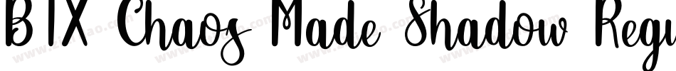 BTX-Chaos-Made-Shadow-Regular字体转换