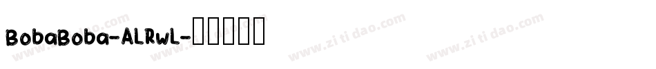 BobaBoba-ALRwL字体转换