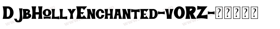 DjbHollyEnchanted-vORZ字体转换