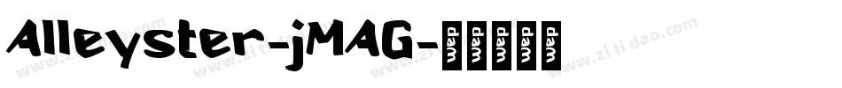 Alleyster-jMAG字体转换