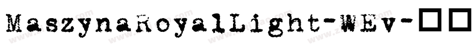 MaszynaRoyalLight-WEv字体转换