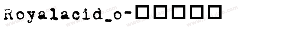 Royalacid_o字体转换