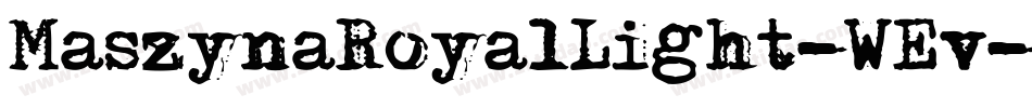 MaszynaRoyalLight-WEv字体转换