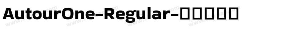 AutourOne-Regular字体转换