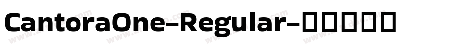 CantoraOne-Regular字体转换
