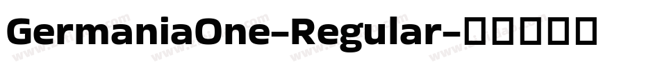 GermaniaOne-Regular字体转换