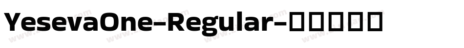 YesevaOne-Regular字体转换