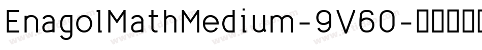 EnagolMathMedium-9V60字体转换