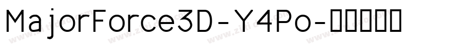 MajorForce3D-Y4Po字体转换