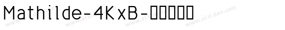 Mathilde-4KxB字体转换