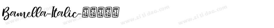 Bamella-Italic字体转换 Bamella-Italic字体转换